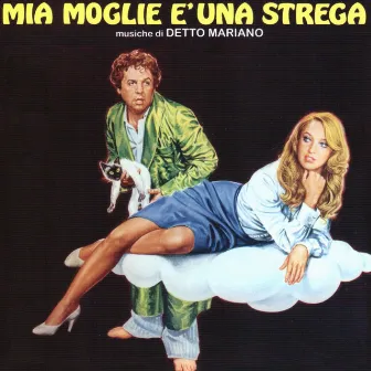 Mia moglie è una strega (Colonna sonora originale) by DETTO MARIANO