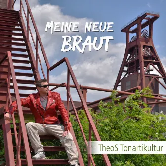 Meine Neue Braut (Radio Edit) by Theo's Tonartikultur