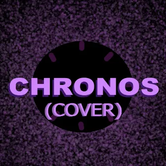 Chronos (Cover) by Pleightfour