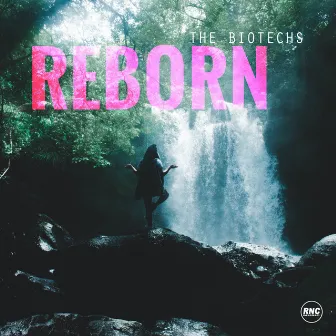 Reborn by The Biotechs