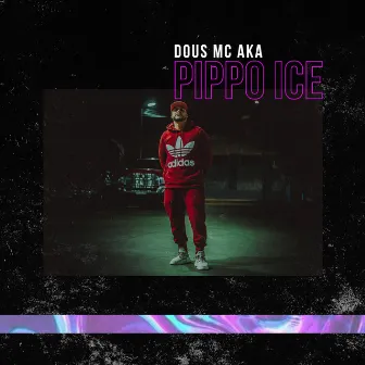 Pippo Ice Nadie Puede by Dous Mc