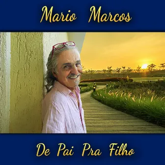 De Pai pra Filho by Mario Marcos