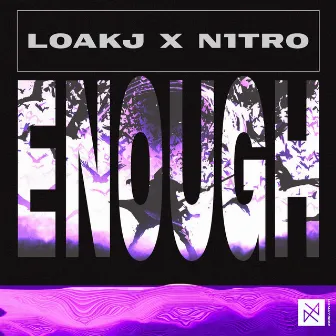 Enough by N1tro