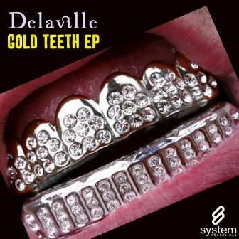 Gold Teeth EP by Delaville