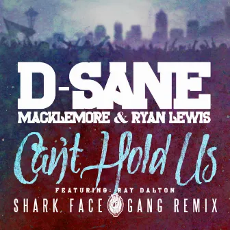 Can't Hold Us (SFG Remix) by D-Sane