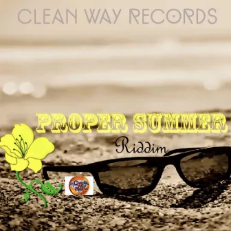 Proper Summer Riddim by Clean Way Records