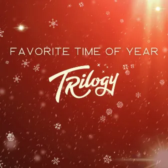 Favorite Time of Year by Trilogy