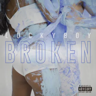 Broken by LuckyBoy