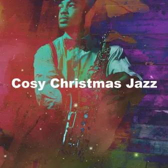 Cosy Christmas Jazz by Smooth Jazz Christmas