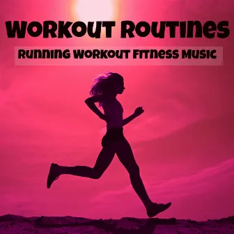 Workout Routines - Running Workout Fitness Music with Electro Techno Deep House Sounds by Running Music Trainer