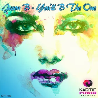 You'll B the One by Jason B