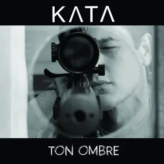 Ton ombre by Kata