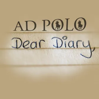 Dear Diary by Ad Polo