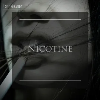 Nicotine by Fritz Miranda