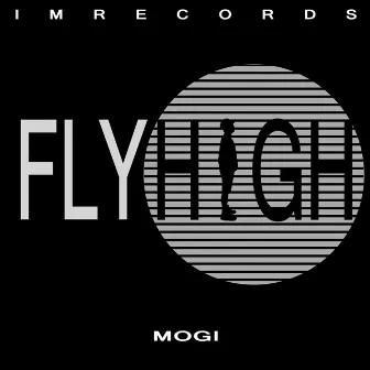 FLY HIGH by MOGI