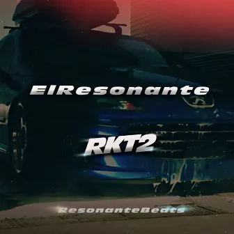 Rkt2 by El Resonante