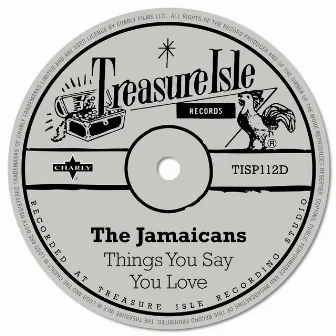 Things You Say You Love by The Jamaicans