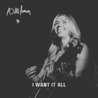 I Want It All by Alli Brown