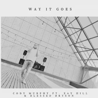 Way It Goes by Cody Murphy