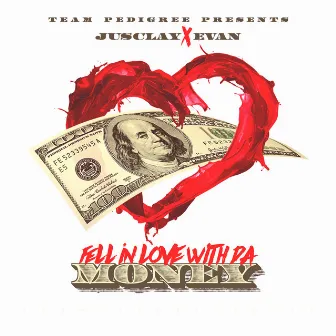 Fell in Love with da Money by Jus Clay