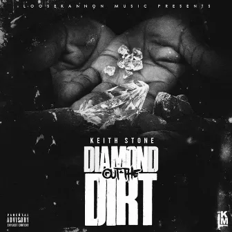 Diamond Out The Dirt by Keith Stone