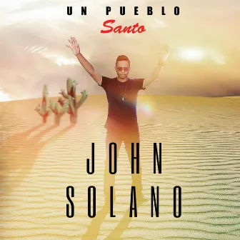 Un Pueblo Santo by John Solano