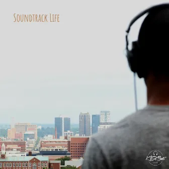 Soundtrack Life by KtGotBeats