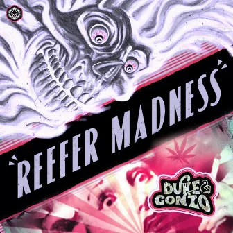 Reefer Madness by Duke & Gonzo