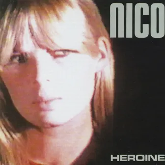 Heroine by Nico