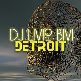 Detroit by DJ Livio Bivi