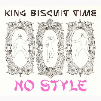 No Style by King Biscuit Time