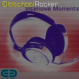 Intensive Moments by Oldschool Rocker