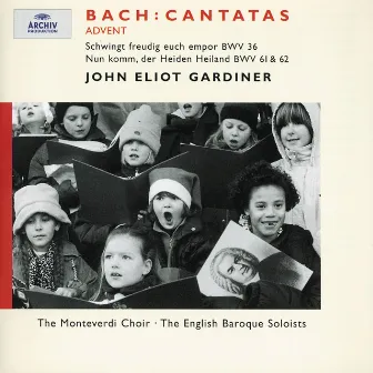 Bach, J.S.: Advent Cantatas BWV 61, 36 & 62 by Anthony Rolfe Johnson