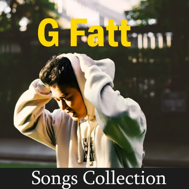 G Fatt Songs Collection