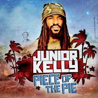 Piece of the Pie by Junior Kelly