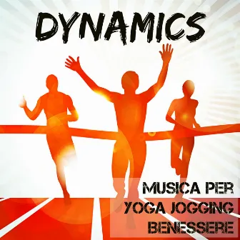 Dynamics - Musica per Yoga Jogging Workout Benessere con Suoni Elettronici Lounge Chill by Erotic Lounge Music Club