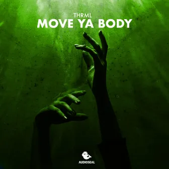 Move Ya Body by THRML