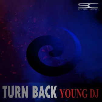 Turn Back by Young DJ