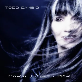 Todo Cambió by Maria José Demare