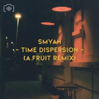 Time Dispersion (Remix) by SMYAH