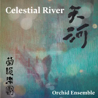 Celestial River by Orchid Ensemble