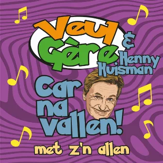 CARNAVALLEN! (met z'n allen) by Henny Huisman