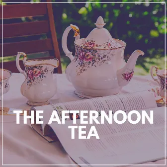 The Afternoon Tea by 