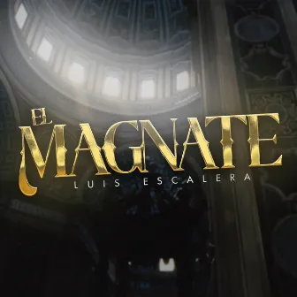 El Magnate by Luis Escalera