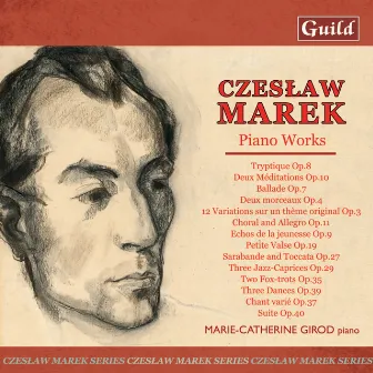 Marek: 12 Variations Op. 3, Balade Op. 7, Chant Varié Op. 37, Choral and Allegro Op. 11, Deux Méditations Op. 10, Tree Dances Op. 39 by Marie-Catherine Girod