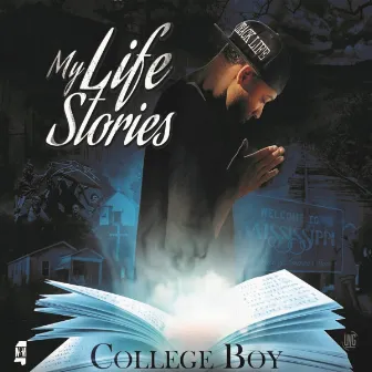 My Life Stories by College Boy