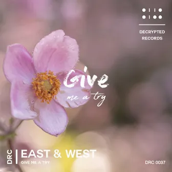 Give Me a Try by East & West