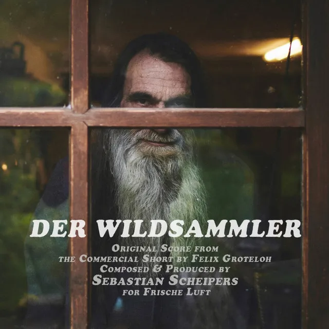 Der Wildsammler (Original Score From The Commercial Short By Felix Groteloh)