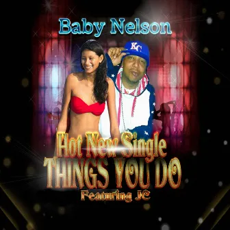 Things You Do by Baby Nelson