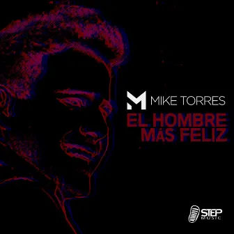 El Hombre Más Feliz by Mike Torres